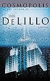 Cosmopolis by Don DeLillo