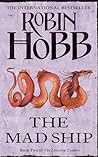 The Mad Ship by Robin Hobb