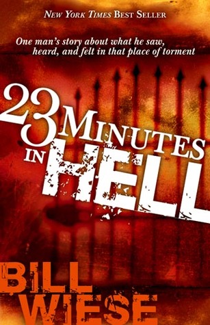 23 Minutes In Hell by Bill Wiese