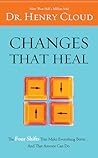 Changes That Heal by Henry Cloud