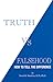 Truth vs. Falsehood: How to...