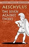 The Seven Against Thebes (Dover Thrift Editions)