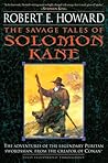 The Savage Tales of Solomon Kane by Robert E. Howard