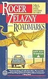 Roadmarks by Roger Zelazny