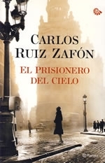 El prisionero del cielo by Carlos Ruiz Zafón