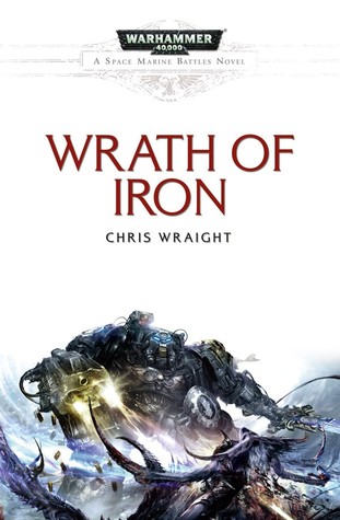 Wrath of Iron by Chris Wraight