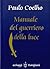 Manuale del guerriero della luce by Paulo Coelho