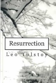 Resurrection by Leo Tolstoy