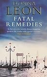 Fatal Remedies by Donna Leon