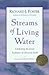 Streams of Living Water by Richard J. Foster