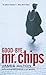 Good-Bye, Mr. Chips by James Hilton