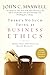 There's No Such Thing as "Business" Ethics by John C. Maxwell