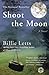 Shoot the Moon by Billie Letts