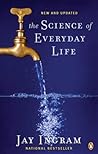 The Science of Everyday Life by Jay Ingram