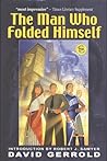 The Man Who Folded Himself by David Gerrold