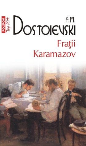 Frații Karamazov by Fyodor Dostoevsky