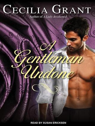 A Gentleman Undone by Cecilia Grant