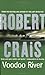 Voodoo River by Robert Crais