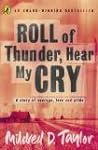 Roll of Thunder, Hear My Cry by Mildred D. Taylor