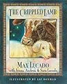 The Crippled Lamb by Max Lucado