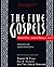 The Five Gospels by Robert W. Funk