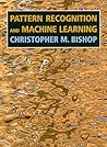 Pattern Recognition and Machine Learning by Christopher M. Bishop