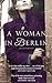 A Woman in Berlin by Anonymous