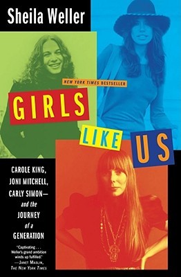 Girls Like Us by Sheila Weller