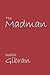 The Madman by Kahlil Gibran