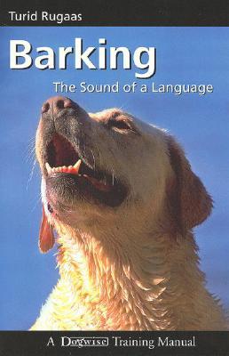 Barking, the Sound of a Language by Turid Rugaas