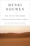 The Way of the Heart: The Spirituality of the Desert Fathers and Mothers