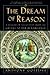 The Dream of Reason by Anthony Gottlieb