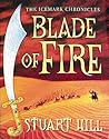 Blade of Fire by Stuart Hill