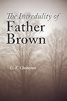 The Incredulity of Father Brown by G.K. Chesterton