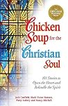 Chicken Soup for the Christian Soul by Jack Canfield