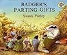 Badger's Parting Gifts by Susan Varley