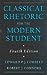 Classical Rhetoric for the Modern Student by Edward P.J. Corbett