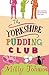 The Yorkshire Pudding Club by Milly Johnson