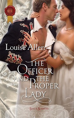 The Officer and the Proper Lady (Regency Silk & Scandal, #7)