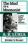 The Mind of a Mnemonist by Alexander R. Luria