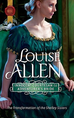 Innocent Courtesan to Adventurer's Bride (Transformation of the Shelley Sisters, #3)