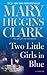 Two Little Girls in Blue by Mary Higgins Clark