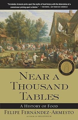 Near a Thousand Tables: A History of Food