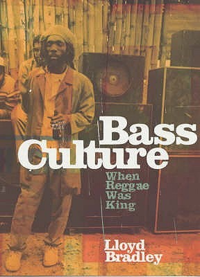 Bass Culture by Lloyd Bradley