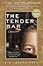 The Tender Bar by J.R. Moehringer