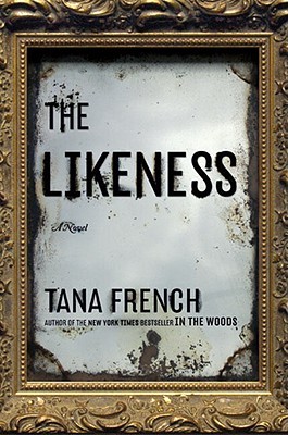 The Likeness by Tana French