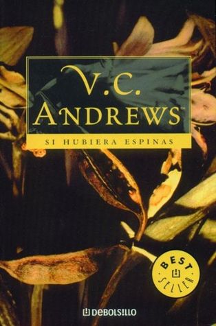 Si Hubiera Espinas by V.C. Andrews