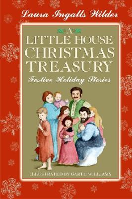 A Little House Christmas Treasury by Laura Ingalls Wilder