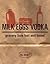 Milk Eggs Vodka by Bill Keaggy