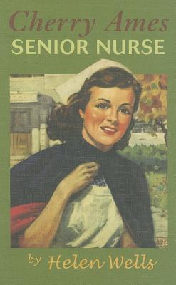 Cherry Ames, Senior Nurse by Helen Wells